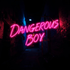 Dangerous Boy