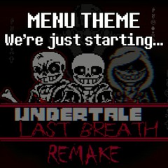MENU THEME - We're just starting... (by Withered Rose)