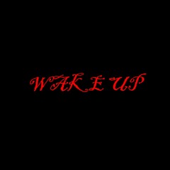 Wake Up (Prod.Keanbleed)