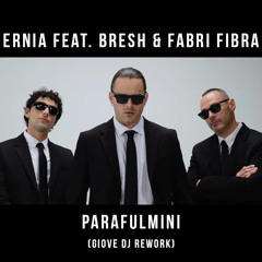 Ernia feat. Bresh & Fabri Fibra - Parafulmini (Giove DJ Rework Edit)