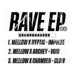MELLOW X ARCHEY - VOID 2/3 [ 500 FOLLOWS RAVE EP ]