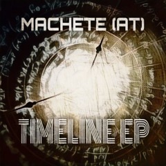 Machete (AT) - Timeline