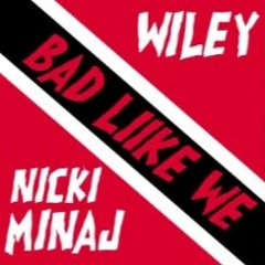 Bad Like We