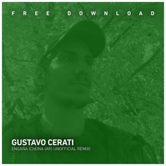 FREE DOWNLOAD: Gustavo Cerati - Engaña (Chona (AR) Unofficial Remix)