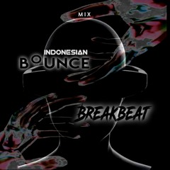 #Indobounc x Breakbeat mix! [ TassiboTeam01 ]