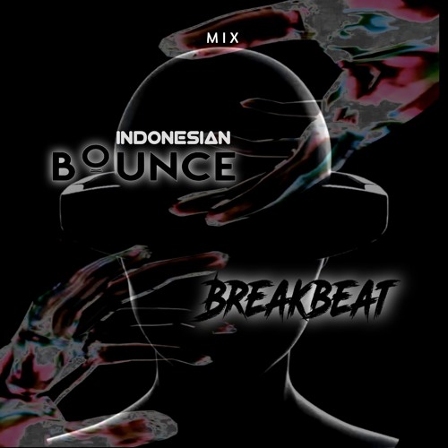 #Indobounc x Breakbeat mix! [ TassiboTeam01 ]
