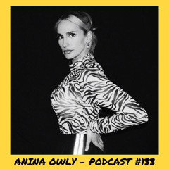 6̸6̸6̸6̸6̸6̸ | Anina Owly - Podcast #133