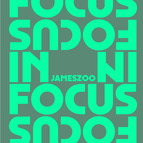 In Focus 002 - Jameszoo - Part 1
