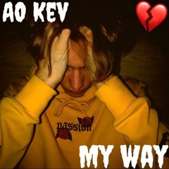 AO Kev- My Way (Prod. kimj)