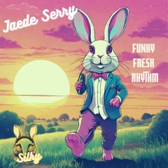 Jaede Serry - Funky Fresh Rhythm (Mr Silky's LoFi Beats)