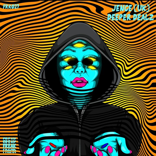 Premiere: Jence (UK) - DEEPER DEALZ [FREAK]