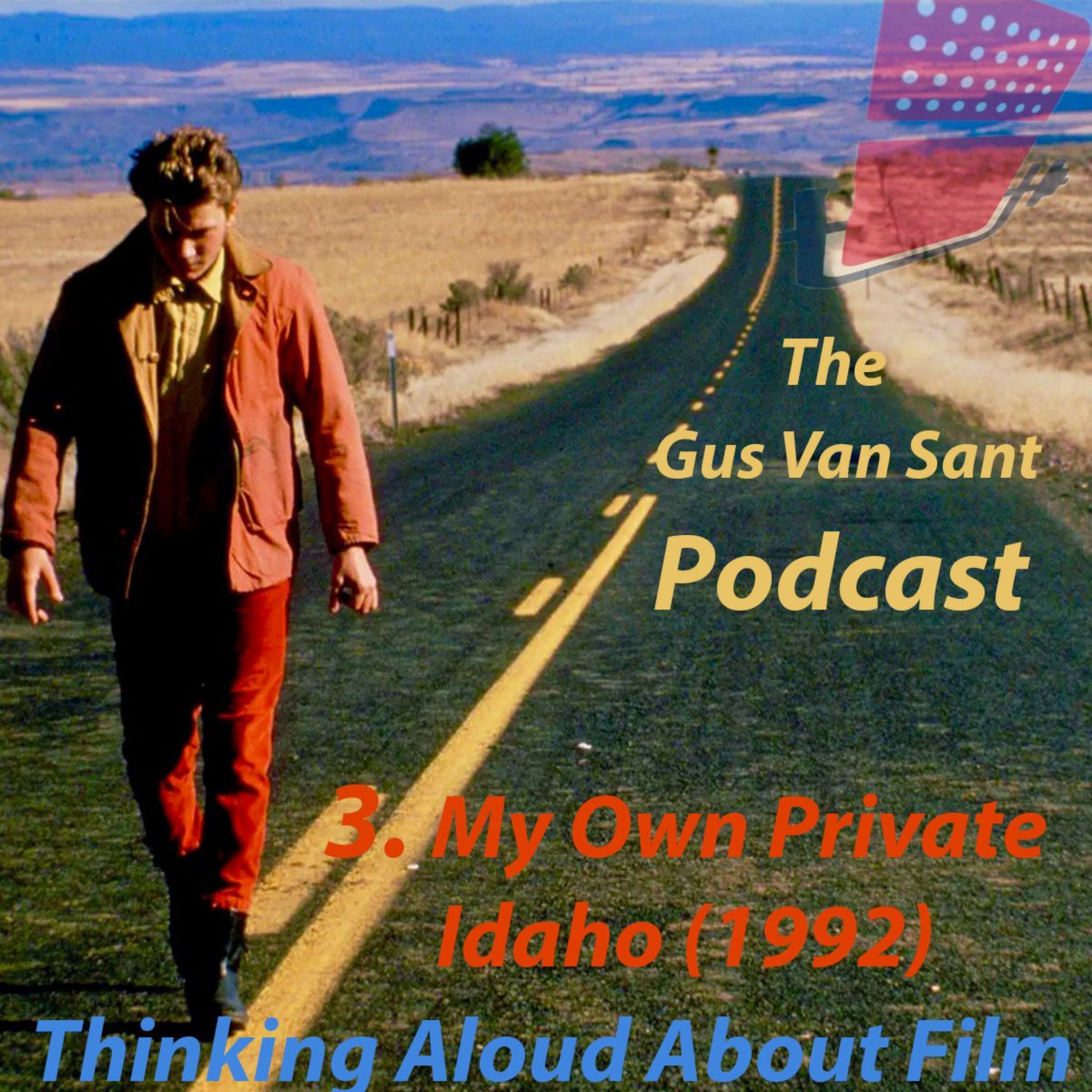 The Gus Van Sant Podcast No. 3: My Own Private Idaho episode artwork