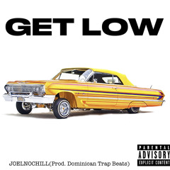 Get Low ( prod. Dominican Trap Beats)