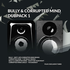Bully - Dirty Ape (Corrupted Mind Remix)
