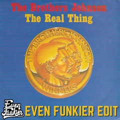 The Brothers Johnson - The Real Thing (Even Funkier Edit) FREE DOWNLOAD