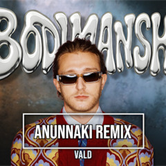 Vald – Anunnaki (Remix) | Bodimansh