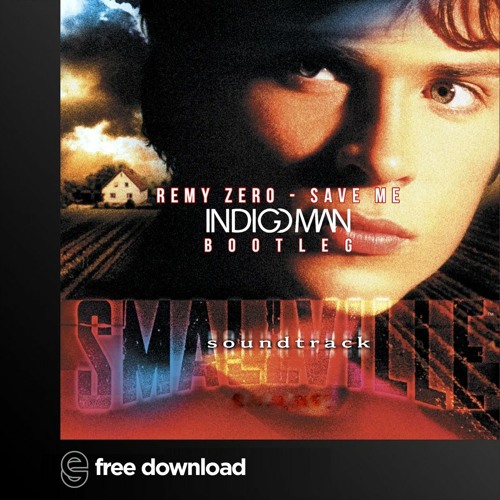 Stream Free Download: Remy Zero - Save Me (Indigo Man Bootleg) by EG en  Español | Listen online for free on SoundCloud
