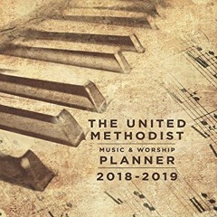 𝗙𝗿𝗲𝗲 KINDLE 📌 The United Methodist Music & Worship Planner 2018-2019 CEB Edition