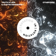 Truth x Lies & Austin Hennessey - Other Side