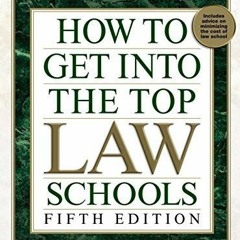 Re-ad Pdf How to Get Into the Top Law Schools: Fifth Edition