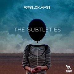 Waves_On_Waves X Sonic Shades Of Blue X Castles Made Of Sky "The Subtleties"