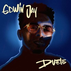 Duele-Edwin Jay