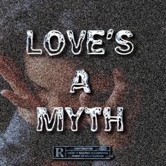 Loves A Myth  ft Don Monét