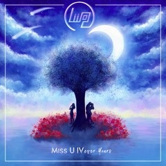 Miss U IVever Yours (End of Summer Feels mix) 2022