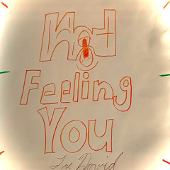 Not Feeling You