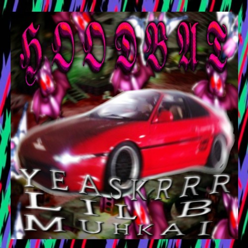 HOODBAT RMX FEAT. LIL B X MUHKAI Prod. EXORCISM