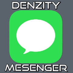 Denzity - Mesenger