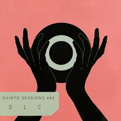 DLC @ 5uinto sessions #60