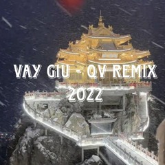 Vây Giữ - QV Remix Final