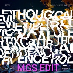 Ceptre - Violent Thoughts MGS EDIT