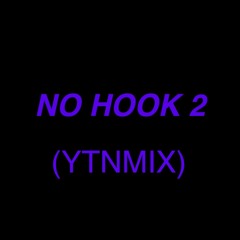 NO HOOK 2 (YTNMIX)
