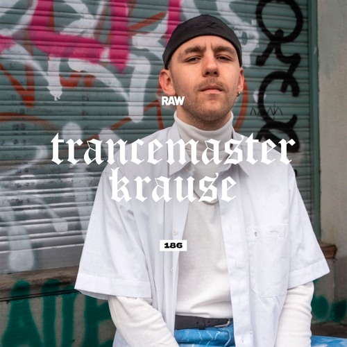 RAWCAST186 • Trancemaster Krause