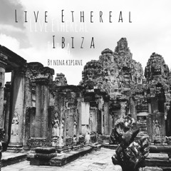 LIVE @ETHEREAL IBIZA