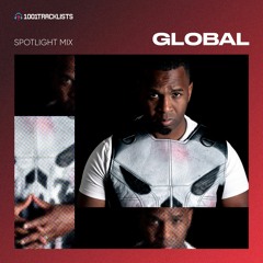 Gl0bal - 1001Tracklists Spotlight Mix