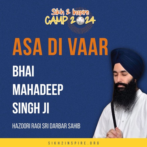 Asa Di Vaar - Bhai Mahadeep Singh Hazoori Ragi Sri Darbar Sahib