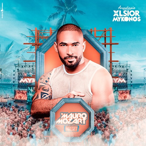 LIVE SET XLSIOR MYKONOS MAURO MOZART