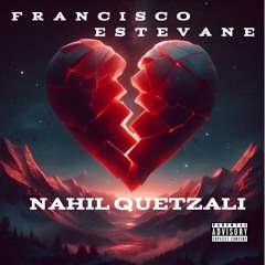 Francisco Estevane - Nahil Quetzali (Original Mix)