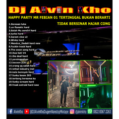 DJ ALVIN KHO™ - HAPPY PARTY MR FEBIAN 01 TERTINGGAL BUKAN BERARTI TIDAK BERSINAR HAJAR CONG