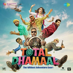 Total Dhamaal Theme Song