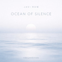 Javi Row - Ocean of Silence (Original Mix) FREE DOWNLOAD