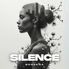 Bonzana - Silence