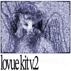lovue kit v.2 ($5) read desc.