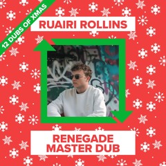 Ruairi Rollins - Renegade Master Dub [FREE DOWNLOAD]