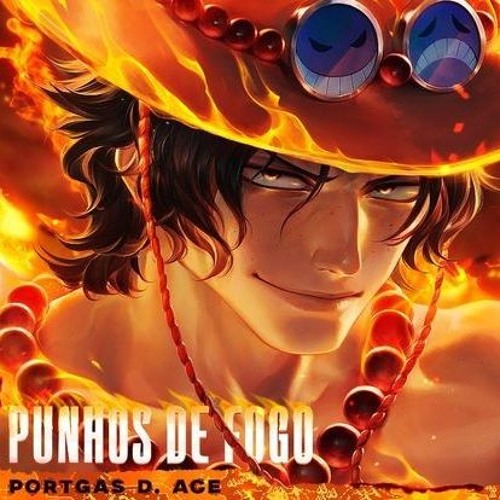 Stream Ace (One Piece) - Punhos De Fogo | M4rkim by blackzuim³