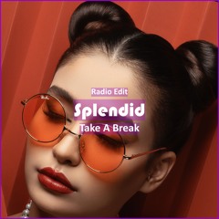 Take A Break - Splendid [ Relaxing & Meditation Music]