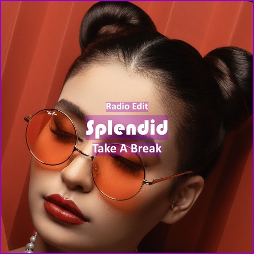 Take A Break - Splendid [ Relaxing & Meditation Music]